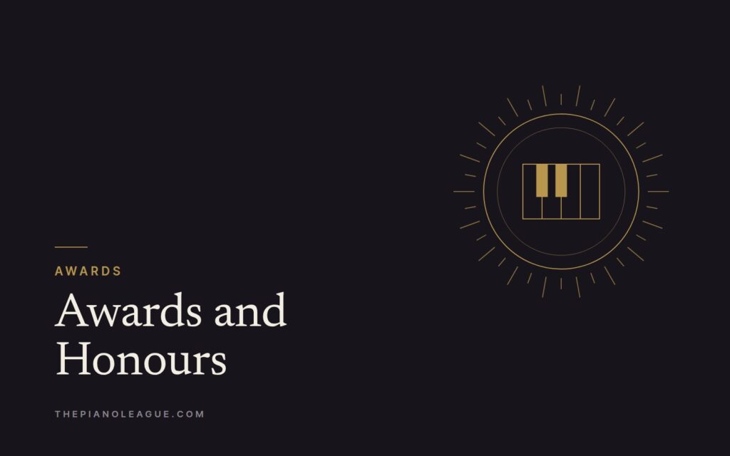 Piano League Awards and Honours